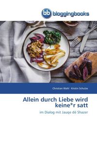 Produktbild: Allein durch Liebe wird keine*r satt