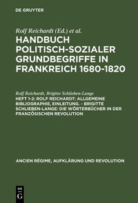 Produktbild: Rolf Reichardt: Allgemeine Bibliographie, Einleitung. - Brigitte Schlieben-Lange: Die W&ouml;rterb&uuml;cher in der Franz&ouml;sischen Revolution