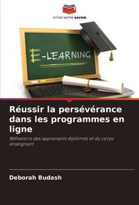 Produktbild: R&eacute;ussir la pers&eacute;v&eacute;rance dans les programmes en ligne