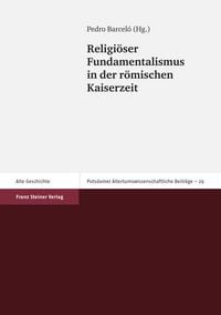 Produktbild: Religi&ouml;ser Fundamentalismus in der r&ouml;mischen Kaiserzeit