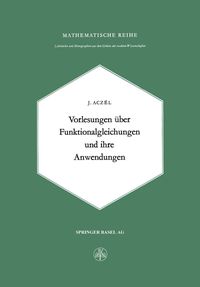 Produktbild: Vorlesungen &uuml;ber Funktionalgleichungen und ihre Anwendungen