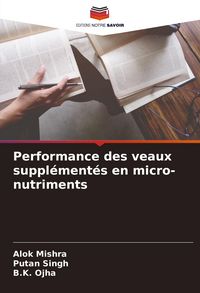 Produktbild: Performance des veaux suppl&eacute;ment&eacute;s en micro-nutriments