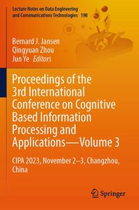 Produktbild: Proceedings of the 3rd International Conference on Cognitive Based Information Processing and Applications-Volume 3