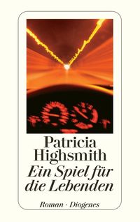 Ein Spiel für die Lebenden Patricia Highsmith