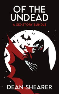 Produktbild: Of the Undead: A Six-Story Bundle (Story Bundles, #1)