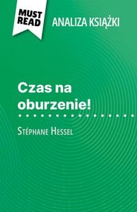 Produktbild: Czas na oburzenie! ksiazka St&eacute;phane Hessel (Analiza ksiazki)