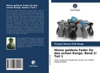 Produktbild: Meine goldene Feder f&uuml;r den armen Kongo. Band 2/ Teil 1