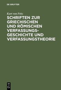 Produktbild: Schriften zur griechischen und r&ouml;mischen Verfassungsgeschichte und Verfassungstheorie