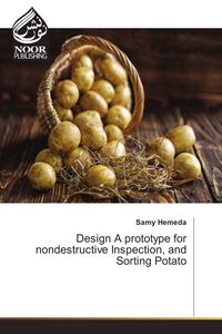 Produktbild: Design A prototype for nondestructive Inspection, and Sorting Potato