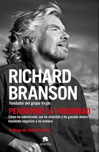 Produktbild: Perdiendo la virginidad : c&oacute;mo he sobrevivido, me he divertido y he ganado dinero haciendo negocios a mi manera