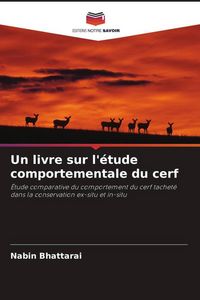 Produktbild: Un livre sur l'&eacute;tude comportementale du cerf