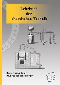 Bild vom Artikel Lehrbuch der chemischen Technik vom Autor Alexander Bauer