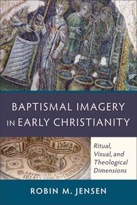 Produktbild: Baptismal Imagery in Early Christianity
