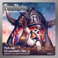 Produktbild: Perry Rhodan Silber Edition 125: Fels der Einsamkeit (Teil 2)