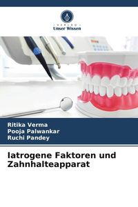 Produktbild: Iatrogene Faktoren und Zahnhalteapparat