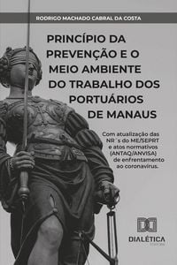 Produktbild: Princ&iacute;pio da preven&ccedil;&atilde;o e o meio ambiente do trabalho dos portu&aacute;rios de Manaus