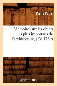 Produktbild: M&eacute;moires Sur Les Objets Les Plus Importans de l'Architecture, (&Eacute;d.1769)