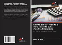 Produktbild: Effetto della solvibilit&agrave; e della liquidit&agrave; sulla stabilit&agrave; finanziaria