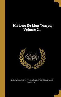 Produktbild: Histoire De Mon Temps, Volume 3...