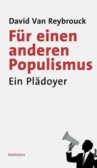 Bild vom Artikel Für einen anderen Populismus vom Autor David Van Reybrouck