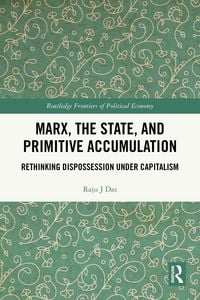 Produktbild: Marx, the State, and Primitive Accumulation