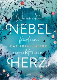 Produktbild: Wenn die Nebel fl&uuml;stern, erwacht mein Herz