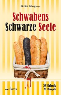 Produktbild: Schwabens Schwarze Seele: 25 Krimis, 28 Rezepte