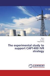 Produktbild: The experimental study to support CAP1400 IVR strategy