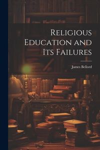 Produktbild: Religious Education and Its Failures