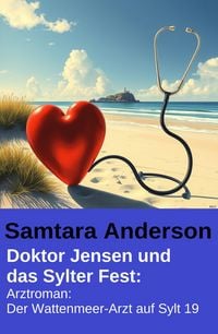 Produktbild: Doktor Jensen und das Sylter Fest: Arztroman: Der Wattenmeer-Arzt auf Sylt 19