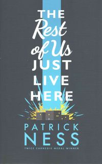 Produktbild: Ness, P: The Rest of Us Just Live Here