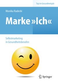 Produktbild: Marke >Ich< - Selbstmarketing in Gesundheitsberufen