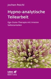 Produktbild: Hypno-analytische Teilearbeit (Leben Lernen, Bd. 252)