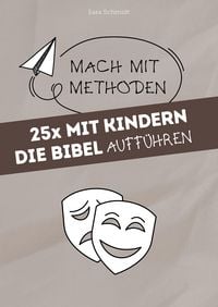 Produktbild: 25x mit Kindern die Bibel auff&uuml;hren