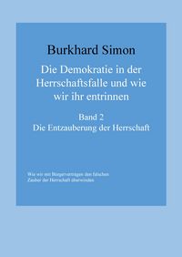 Produktbild: Die Demokratie in der Herrschaftsfalle und wie wir ihr entrinnen