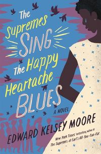 Produktbild: Moore, E: The Supremes Sing the Happy Heartache Blues