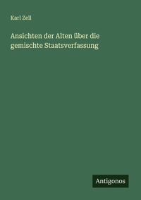 Produktbild: Ansichten der Alten &uuml;ber die gemischte Staatsverfassung