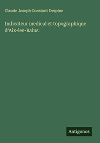 Produktbild: Indicateur medical et topographique d'Aix-les-Bains