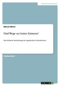 Produktbild: F&uuml;nf Wege zu Gottes Existenz?