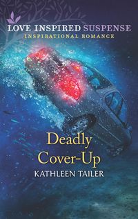 Produktbild: Deadly Cover-Up (Mills & Boon Love Inspired Suspense)