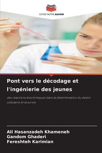 Produktbild: Pont vers le d&eacute;codage et l'ing&eacute;nierie des jeunes