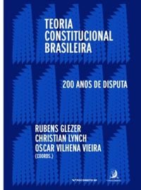 Produktbild: Teoria Constitucional Brasileira: 200 anos de disputas