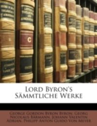 Produktbild: Byron, G: Lord Byron's s&auml;mmtliche Werke