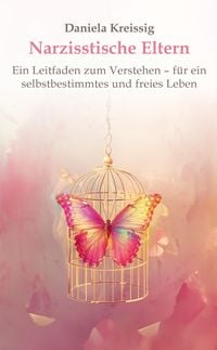 Produktbild: Narzisstische Eltern &ndash; Der Einfluss narzisstischer Eltern auf die eigene Pers&ouml;nlichkeitsentwicklung