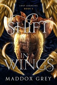 Produktbild: A Shift in Wings (Lost Legacies, #5)