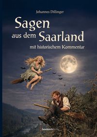 Produktbild: Sagen aus dem Saarland mit historischem Kommentar