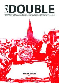 Produktbild: Das Double - 1977/78: Eine Zeitreise mit dem 1. FC K&ouml;ln