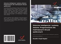 Produktbild: Sztuczna inteligencja i systemy z&iquest;o&iquest;one: Prognozowanie dla m&iquest;drzejszych decyzji spo&iquest;ecznych