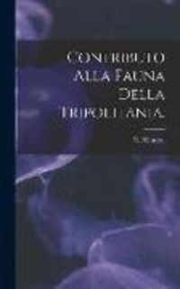 Produktbild: Contributo Alla Fauna Della Tripolitania.
