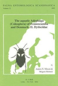 The Aquatic Adephaga (Coleoptera) of Fennoscandia and Denmark, Volume II. Dytiscidea Nilsson